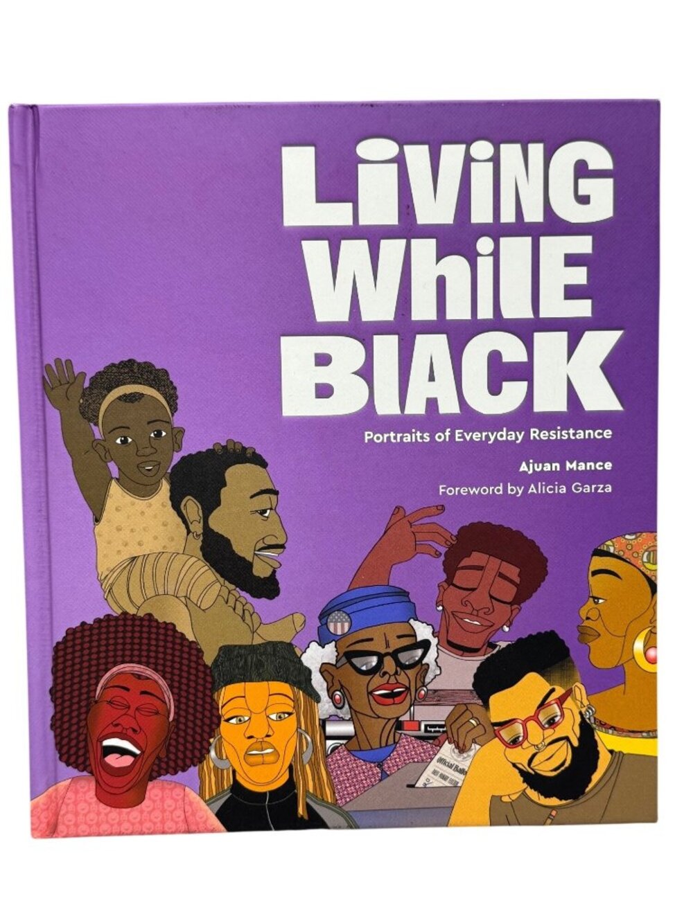 Living While Black: Portraits Of Everyday Resistance Ajuan Mance book 2022 READ